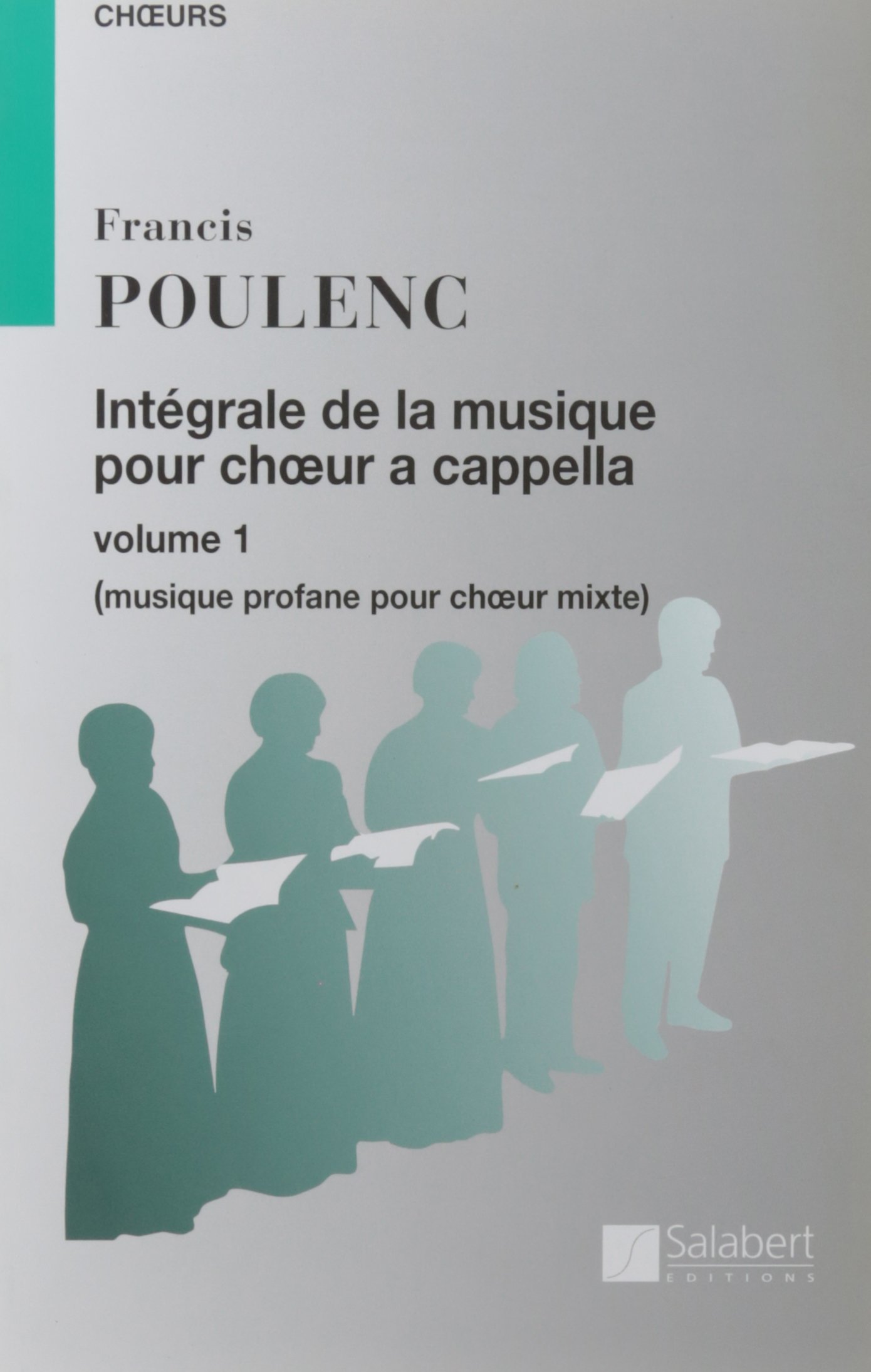 Integrale de la Musique, pour Choeur a Cappella. Volume 1: M